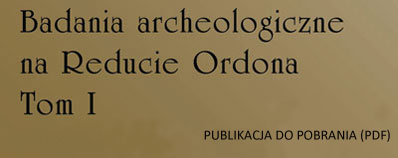 Baner bdcy linkiem do XI tomu Warszawskich Materiaów Archeologicznych powiconych badaniom archeologicznym przeprowadzonym  na Reducie Ordona - tom 1Publikacja otworzy si w pdf.