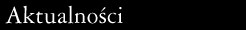 Napis: Aktualności